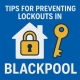 Tips for Preventing Lockouts in Blackpool Homes