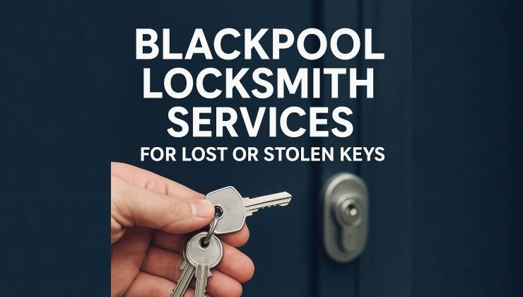 Blackpool Locksmith Services for Lost or Stolen Keys