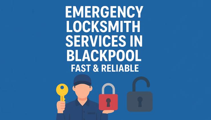 Emergency Locksmith Services in Blackpool: Fast & Reliable